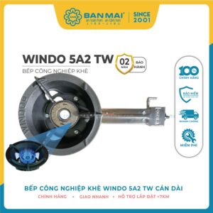 Bếp khè windo 5A2 TW chính hãng